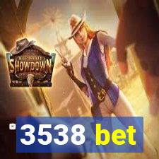 3538 bet